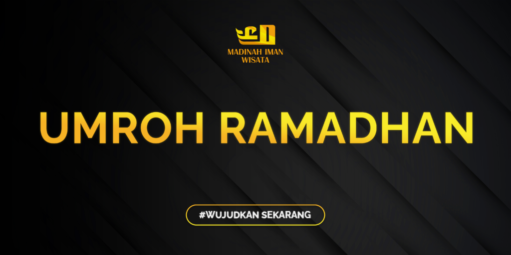 Umroh Ramadhan Madinah Iman Wisata